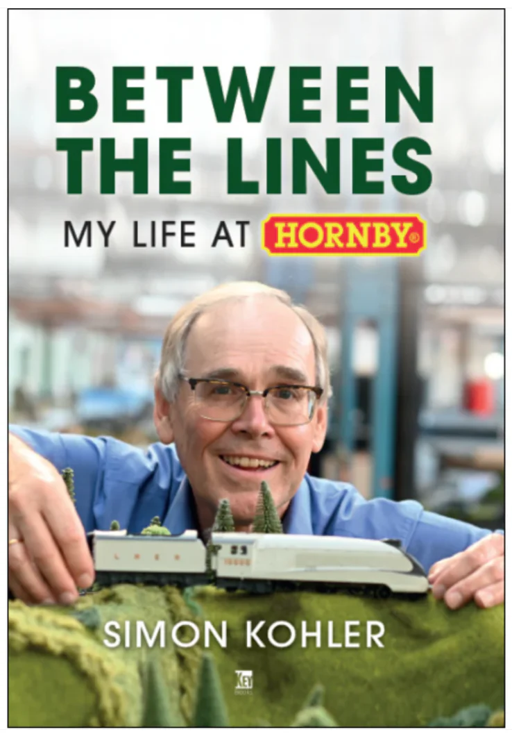 KOHLER Between The Lines: My Life at Hornby by Simon Kohler
